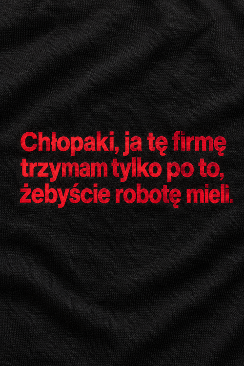Koszulka Chłopaki, ja tę firmę trzymam – detal nadruku